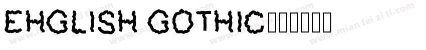 EHGLISH GOTHIC字体转换
